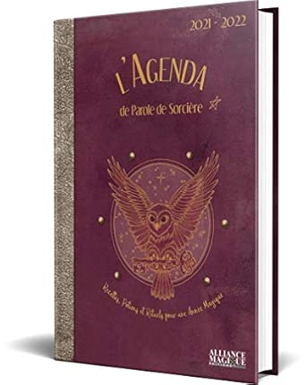 L'Agenda de Parole de Sorcière 2021-2022: Recettes, Potions et Rituels pour une Année Magique
